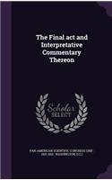 Final act and Interpretative Commentary Thereon: (English)