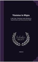 Vinisius to Nigra: A 4th Cent. Christian Letter Written in South Britain and Discovered at Bath