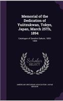 Memorial of the Dedication of Yuiitzukwan, Tokyo, Japan, March 25Th, 1894