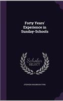 Forty Years' Experience in Sunday-Schools: (English)