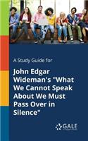 A Study Guide for John Edgar Wideman's 