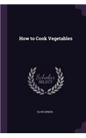 How to Cook Vegetables