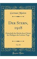 Der Stern, 1918, Vol. 50: Zeitschrift Der Kirche Jesu Christi Der Heiligen Der Letzten Tage (Classic Reprint)