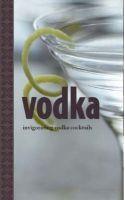 Vodka!: (Cocktail Books)