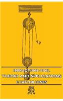 Induction Coil: Theory and Applications: Theory and Applications