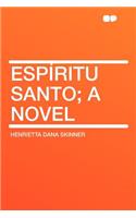 Espï¿½ritu Santo; A Novel