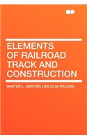 Elements of Railroad Track and Construction