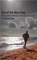 Out of the Miry Clay