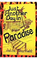 Just Another Day in Paradise: (English)