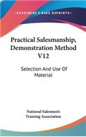 Practical Salesmanship, Demonstration Method V12