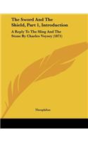 Sword And The Shield, Part 1, Introduction: A Reply To The Sling And The Stone By Charles Voysey (1871)