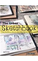 The Urban Sketchbook: Get Out, Walk, Observe, Draw, Lose Yourself, Create
