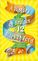 History of Britain in 12... Bites of Food