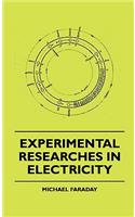 Experimental Researches In Electricity