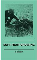 Soft Fruit Growing