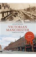 Victorian Manchester Through Time