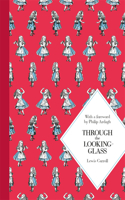 Through the Looking-Glass: And What Alice Found There