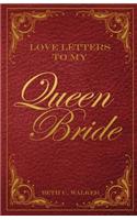 Love Letters to My Queen Bride
