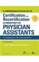 A Comprehensive Review for the Certification and Recertification Examinations for Physician Assistants