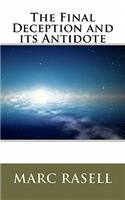 The Final Deception and its Antidote