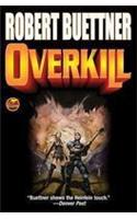 Overkill