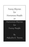 Funny Rhymes for Humorous People or Humorous Rhymes for Funny People