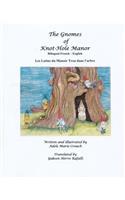 The Gnomes of Knot-Hole Manor Bilingual French English