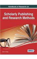 Handbook of Research on Scholarly Publishing and Research Methods