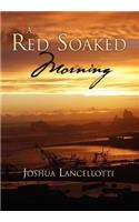 Red Soaked Morning