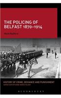 The Policing of Belfast 1870-1914