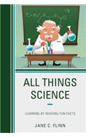All Things Science