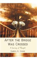 After the Bridge Was Crossed