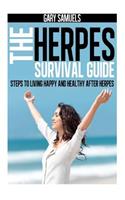 Herpes Survival Guide: Steps to Living Happy and Healthy after Herpes