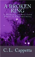 A Broken Ring: A Woman's Journey from Abuse to Empowerment