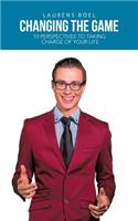 Changing the Game: 10 Perspectives to Taking Charge of Your Life(English)