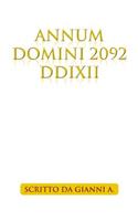 Annum Domini 2092 DDIXII
