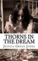 Thorns in the Dream: The DeMented Dreams Series