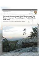 Terrestrial Vegetation and Soils Monitoring in the Rincon Mountain District, Saguaro National Park, 2008?2009