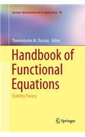 Handbook of Functional Equations: Stability Theory(96 Springer Optimization and Its Applications)