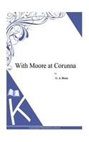 With Moore at Corunna: (English)