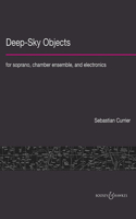 Deep-Sky Objects: For Soprano, Chamber Ensemble, and Electronics
