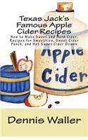 Texas Jack's Famous Apple Cider Recipes
