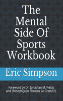 The Mental Side Of Sports Workbook