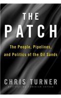 Patch: The People, Pipelines, and Politics of the Oil Sands