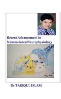 Recent Advancement in Neuroscience/Neurophysiology