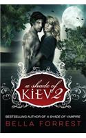 A Shade of Kiev 2: (2 A Shade of Kiev)
