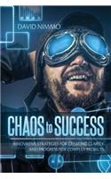 Chaos to Success: Innovative Strategies for Creating Clarity and Progress for Complex Projects(English)