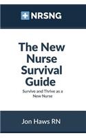 New Nurse Survival Guide