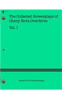 Collected Screenplays of Chevy Nova Overdrive