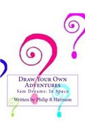 Draw Your Own Adventure Sam Dreams